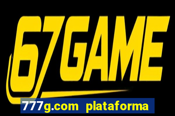 777g.com plataforma de jogos